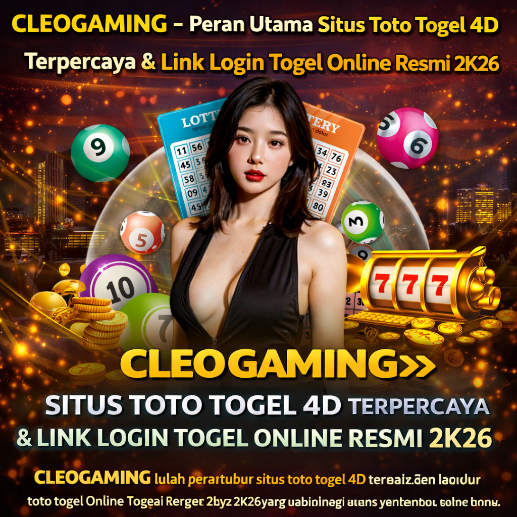 CLEOGAMING merupakan peran utama situs toto togel 4D terpercaya serta link login togel online resmi 2K26 yang sudah teruji secara professional dalam menangani togel online.